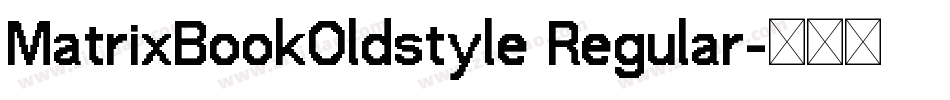 MatrixBookOldstyle Regular字体转换